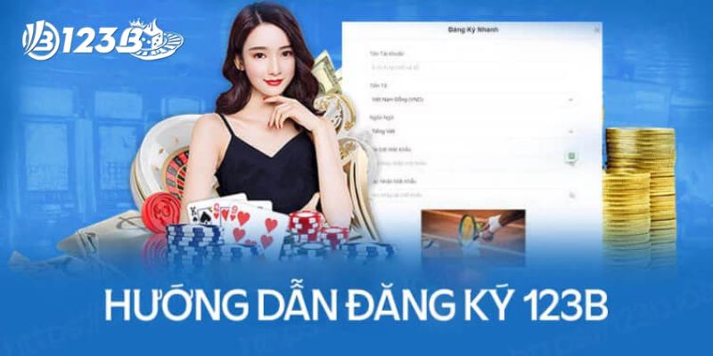 Hướng dẫn đăng ký 123B cho anh em newbie