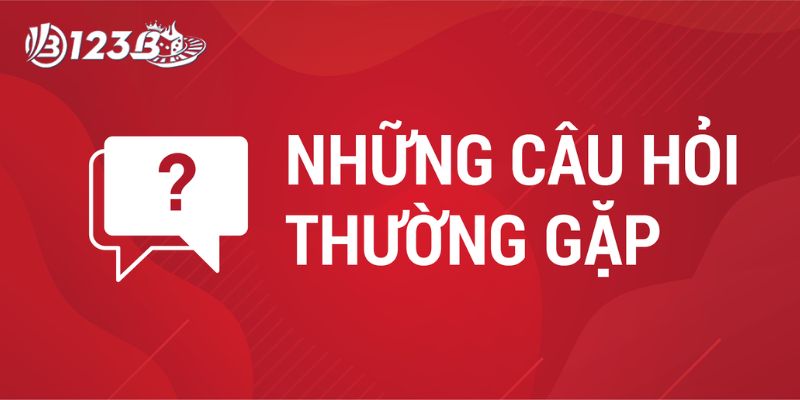 FAQ - Câu hỏi thường gặp về đăng ký tài khoản nhà cái 